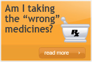 Am I taking the wrong medicines?